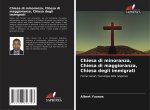 Chiesa di minoranza, Chiesa di maggioranza, Chiesa degli immigrati