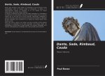 Dante, Sade, Rimbaud, Cauda