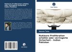Nukleare Proliferation erhöhte oder verringerte Sicherheit - Indien Pakistan