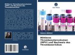 Mittleres Thrombozytenvolumen (MPV) und Nachweis des Thromboserisikos