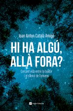 Hi ha algú, all? fora?