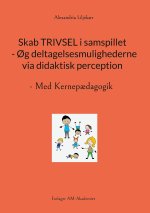 Skab TRIVSEL i samspillet  - ?g deltagelsesmulighederne via didaktisk perception