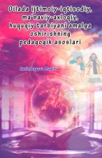Oilada ijtimoiy-iqtisodiy, ma'naviy-axloqiy, huquqiy tarbiyani amalga oshirishning pedagogik asoslari