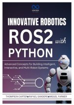Innovative Robotics with ROS2 and Python