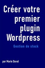 Créer votre premier plugin wordpress