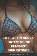 Get Laid WITHIN 2 Dates