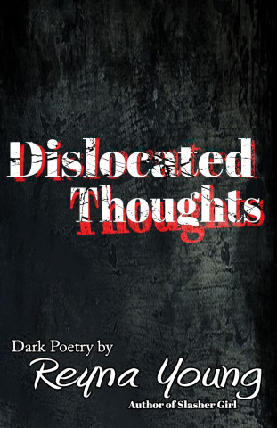 Dislocated Thoughts