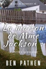 La maison de Mme Jackson
