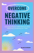 Overcome Negative Thinking