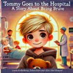 Tommy Goes to the Hospital