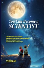 You Can Become a Scientist Vol - 1