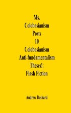 Ms. Colobasianism Posts 10 Colobasianism Anti-fundamentalism Theses!