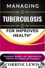 Managing Tuberculosis for Improved Health