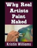 Why Real Artists Paint Naked