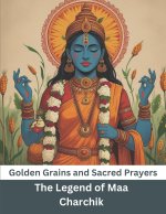 Golden Grains and Sacred Prayers