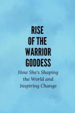 Rise of the Warrior Goddess