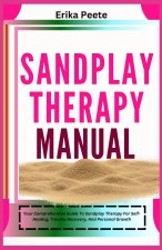 Sandplay Therapy Manual