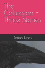 The Collection - Three Stories