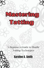 Mastering Tatting