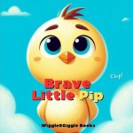 Brave Little Pip