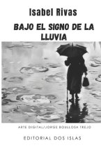 Bajo El Signo de la Lluvia