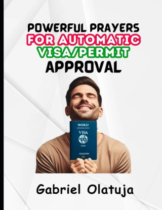 Powerful Prayers for Automatic Visa/Permit Approval