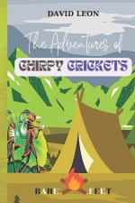 The Adventures of Chirpy Crickets