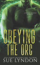 Obeying the Orc