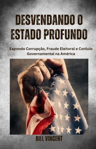 Desvendando o Estado Profundo