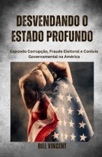 Desvendando o Estado Profundo