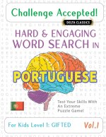Challenge Accepted! - Hard and Engaging Word Search in Portuguese for Kids Level 1