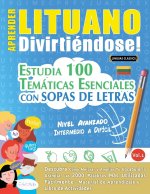 Aprender Lituano Divirtiéndose! - Nivel Avanzado