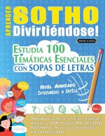 Aprender Sotho Divirtiéndose! - Nivel Avanzado