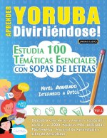 Aprender Yoruba Divirtiéndose! - Nivel Avanzado
