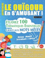 Apprendre Le Ou?gour En s'Amusant - Niveau Avancé