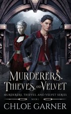 Murderers, Thieves, and Velvet