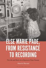 Else Marie Pade, from Resistance to Recording
