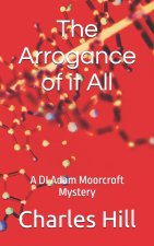 The Arrogance of it All