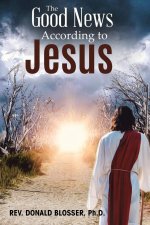 The Good News According to Jesus