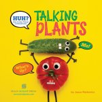 Huh? Talking Plants