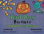 Bad Boy Bartlett - A Halloween Story