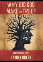 Why Did God Make the Tree?