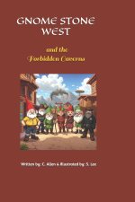 Gnome Stone West and the Forbidden Caverns