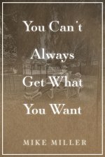 You Can't Always Get What You Want