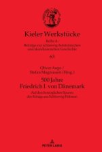 500 Jahre Friedrich I. von Dänemark