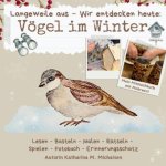 Langeweile aus - Wir entdecken heute: Vögel im Winter