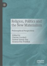 Religion, Politics and the New Materialism