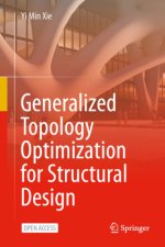 Generalized Topology Optimization for Structural Design