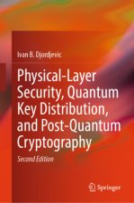 Physical-Layer Security, Quantum Key Distribution, and Post-Quantum Cryptography