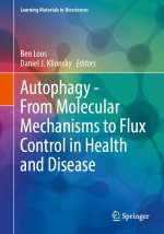 Autophagy - From Molecular Mechanisms to Flux Control in Health and Disease